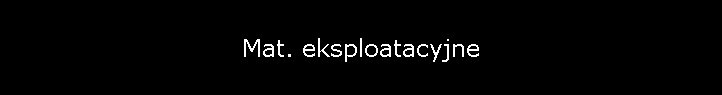 Mat. eksploatacyjne